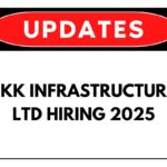 EKK Infrastructure Ltd Hiring 2025
