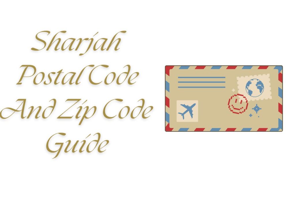 Sharjah Postal Code And Zip Code Guide