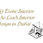 Why Exotic Interior Studio Leads Interior Design in Dubai